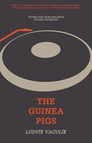 Vaculík, Ludvík. The Guinea Pigs. Open Letter Books, 2011.