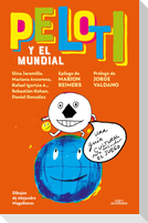 Peloti Y El Mundial / Peloti and the Soccer World Cup
