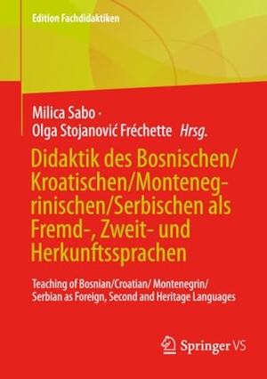 Sabo, Milica / Olga Stojanovi¿ Fréchette (Hrsg.). Didaktik des Bosnischen/Kroatischen/Montenegrinischen/Serbischen als Fremd-, Zweit- und Herkunftssprachen - Teaching of Bosnian/Croatian/Montenegrin/Serbian as Foreign, Second and Heritage Languages. Springer VS, 2026.