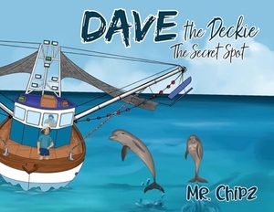 Chipz. Dave the Deckie - The Secret Spot. Chipz Creations, 2025.
