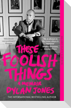 These Foolish Things