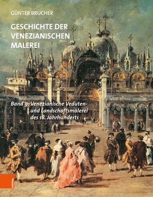 Brucher, Günter. Venezianische Veduten- und Landschaftsmalerei des 18. Jahrhunderts. Boehlau Verlag, 2026.