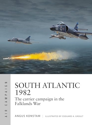 Konstam, Angus. South Atlantic 1982 - The carrier campaign in the Falklands War. Bloomsbury Publishing plc, 2025.