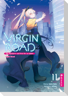 Virgin Road - Die Henkerin und ihre Art zu Leben Light Novel 11