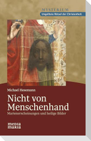 Nicht von Menschenhand