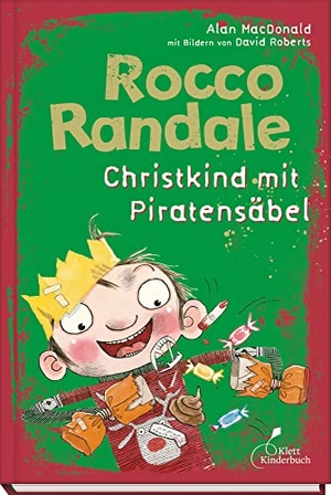 MacDonald, Alan. Rocco Randale 06 - Christkind mit Piratensäbel - Rocco Randale, Band 6. Klett Kinderbuch, 2021.