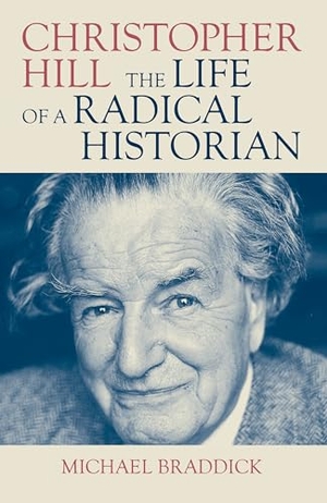 Braddick, Michael. Christopher Hill - The Life of a Radical Historian. Verso Books, 2025.