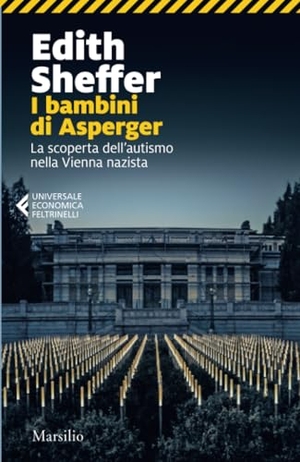 Sheffer, Edith. I bambini di Asperger. La scoperta dell'autismo nella Vienna nazista. Marsilio, 2020.