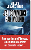 J'ai commencé par mourir