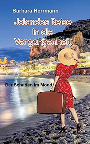 Herrmann, Barbara. Jolandas Reise in die Vergangenheit - Der Schatten im Mond. Books on Demand, 2021.