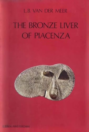 Meer. The Bronze Liver of Piacenza - Analysis of a Polytheistic Structure. Brill, 1987.