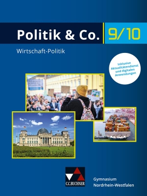 Dieckmann, Eva / Kißling, Magdalena et al. Politik & Co. NRW 9/10 - G9 - Politik/Wirtschaft für das Gymnasium. Ein Arbeitsbuch. Buchner, C.C. Verlag, 2022.