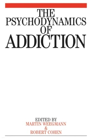 Weegmann / Cohen. Psychodynamics of Addiction. John Wiley & Sons, 2002.
