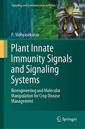 Vidhyasekaran, P.. Plant Innate Immunity Signals and Signaling Systems - Bioengineering and Molecular Manipulation for Crop Disease Management. Springer Netherlands, 2020.