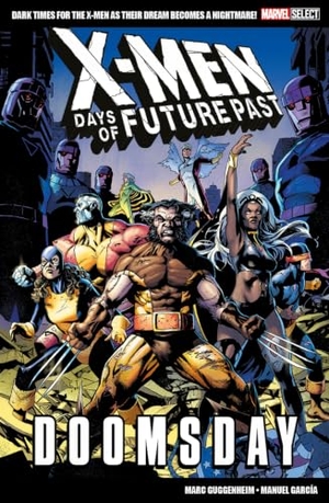 Guggenheim, Marc. Marvel Select X-men: Days Of Future Past - Doomsday. Panini Publishing Ltd, 2024.