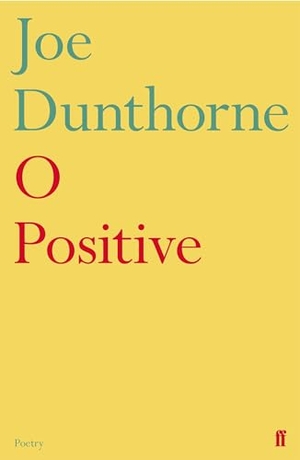 Dunthorne, Joe. O Positive. Faber and Faber, 2019.