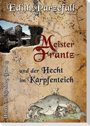 Meister Frantz und der Hecht im Karpfenteich