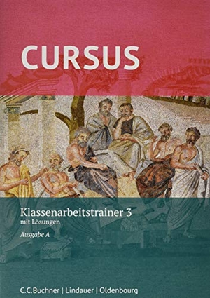 Hotz, Michael / Friedrich Maier. Cursus A Neu Klassenarbeitstrainer 3 - mit Lösungen. Zu den Lektionen 33-40. Buchner, C.C. Verlag, 2019.