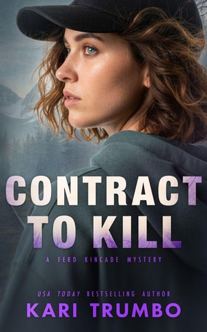 Trumbo, Kari. Contract to Kill - A Ferd Kincade Mystery. Amazon Digital Services LLC - Kdp, 2026.