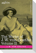 The Works of J.W. von Goethe, Vol. II (in 14 volumes)