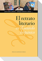 El retrato literario en el mundo hispánico : siglos XIX-XXI