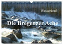 Wasserkraft - Die Bregenzer Ache (Wandkalender 2024 DIN A3 quer), CALVENDO Monatskalender