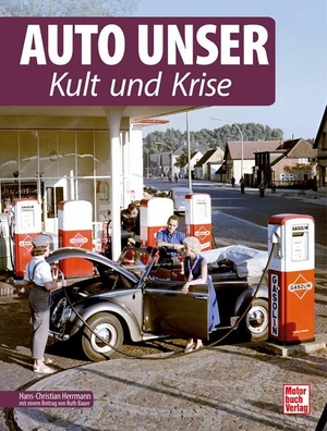 Herrmann, Hans-Christian. Auto Unser. Kult und Krise. Motorbuch Verlag, 2023.
