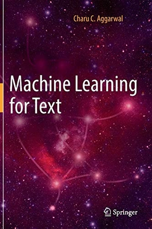 Aggarwal, Charu C.. Machine Learning for Text. Springer International Publishing, 2018.