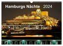 Hamburgs Nächte (Wandkalender 2024 DIN A3 quer), CALVENDO Monatskalender