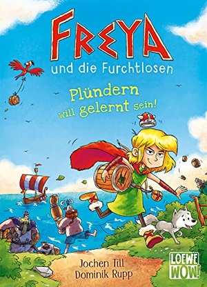 Till, Jochen. Freya und die Furchtlosen (Band 2) - Plündern will gelernt sein! - Begleite Freya und die Wikinger auf ihren spannenden Reisen - Für Kinder ab 8 Jahren - Wow! Das will ich lesen.. Loewe Verlag GmbH, 2022.