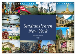 Meutzner, Dirk. Stadtansichten New York (Wandkalender 2025 DIN A4 quer), CALVENDO Monatskalender - Momentaufnahmen aus der Stadt der Städte, New York. Calvendo, 2024.
