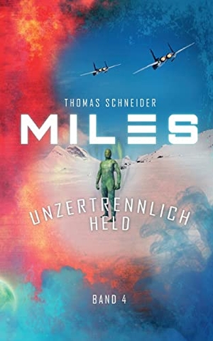Schneider, Thomas. Miles - Unzertrennlich Held. Books on Demand, 2023.