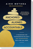 Anchored, Aligned, Accountable