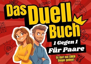 Freude, Maximilian. Das Duell-Buch für Paare - Das lustige Spiel für mehr aktive Paarzeit in eurer Beziehung - perfekt für Date Nights oder Spieleabende!. Lucid Page Media, 2025.