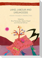 Land, Labour and Livelihoods