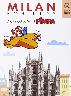 Altan. Milan for kids. A city guide with Pimpa. Franco Cosimo Panini, 2014.