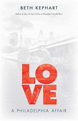 Kephart, Beth. Love: A Philadelphia Affair. Temple University Press, 2015.