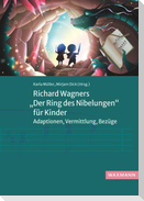 Richard Wagners "Der Ring des Nibelungen" für Kinder
