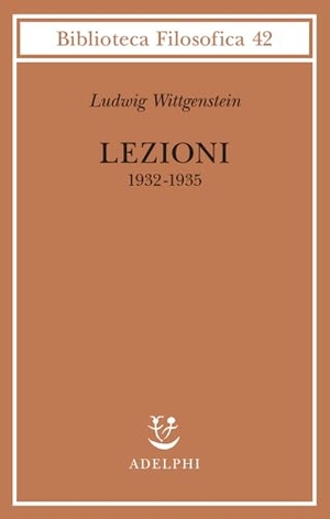 Wittgenstein, Ludwig. Lezioni 1932-1935. Adelphi, 2025.