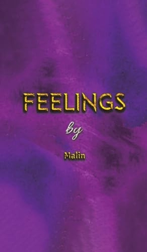 Malin. Feelings. Austin Macauley Publishers Ltd., 2024.