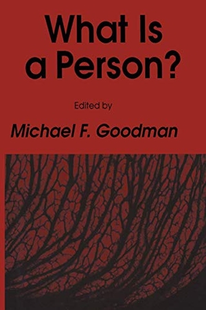 Goodman, Michael F.. What Is a Person?. Humana Press, 1988.