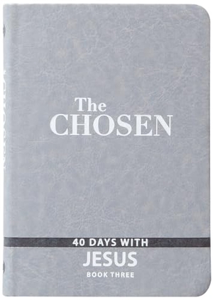 Jenkins, Amanda / Jenkins, Dallas et al. The Chosen Book Three - 40 Days with Jesus. Broadstreet Publishing, 2022.
