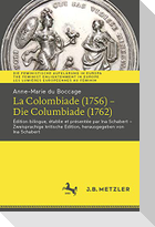 Anne-Marie du Boccage: La Colombiade (1756) ¿ Die Columbiade (1762)