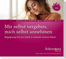 Mir selbst vergeben, mich selbst annehmen