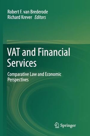 Krever, Richard / Robert F. van Brederode (Hrsg.). VAT and Financial Services - Comparative Law and Economic Perspectives. Springer Nature Singapore, 2018.