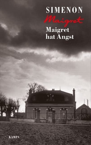 Simenon, Georges. Maigret hat Angst. Kampa Verlag, 2019.