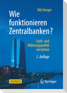 Wie funktionieren Zentralbanken?