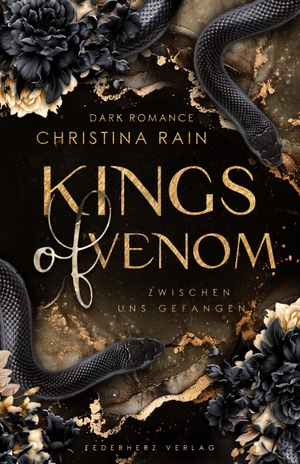 Rain, Christina. Kings of Venom - Zwischen uns gefangen (Dark Romance). NOVA MD, 2023.