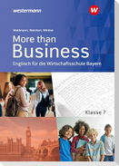 More than Business - Englisch an der Wirtschaftsschule in Bayern. Schulbuch 7
