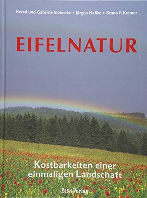 Haffke, Jürgen / Bruno P. Kremer. Eifelnatur - Kostbarkeiten einer einmaligen Landschaft. Gaasterland Verlag, 2018.